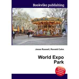  World Expo Park Ronald Cohn Jesse Russell Books