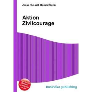  Aktion Zivilcourage Ronald Cohn Jesse Russell Books