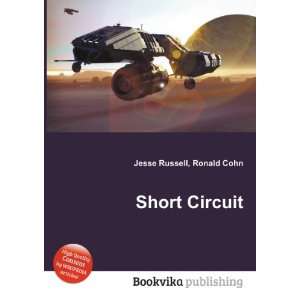  Short Circuit Ronald Cohn Jesse Russell Books