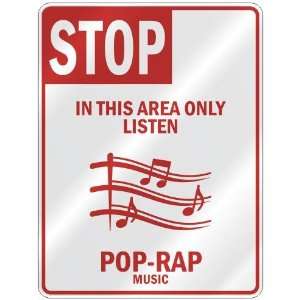   THIS AREA ONLY LISTEN POP RAP  PARKING SIGN MUSIC