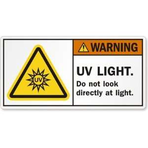 UV LIGHT. Do not look directly at light. Laminated Vinyl Label, 5.5 x 
