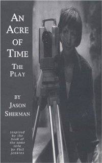 An Acre of Time based on the book by Phil Jenkins