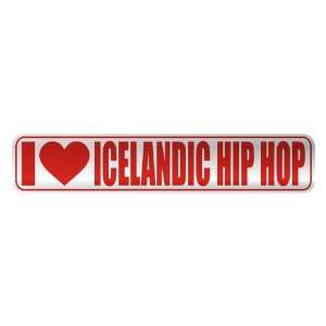   I LOVE ICELANDIC HIP HOP  STREET SIGN MUSIC