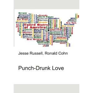  Punch Drunk Love Ronald Cohn Jesse Russell Books