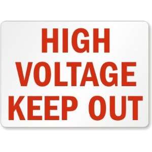  High Voltage Keep Out Aluminum Sign, 14 x 10 Office 
