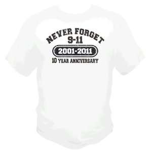 Never Forget September 11, 2001 9 11 10th Anniversary T shirt Shirt
