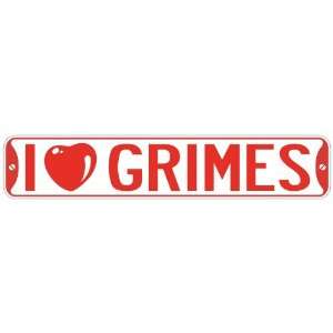   I LOVE GRIMES  STREET SIGN