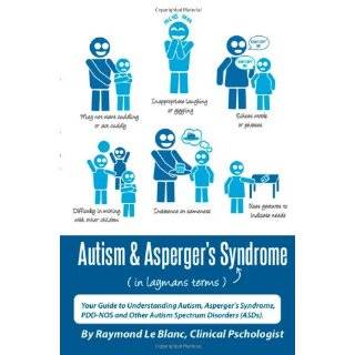   PDD NOS and Other Autism Spectrum Disorders (ASDs). ~ Raymond Le Blanc