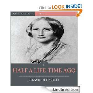 Half a Life time Ago (Illustrated) Elizabeth Gaskell, Charles River 