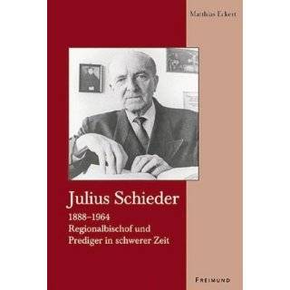 Julius Schieder 1888   1964 by Matthias Eckert ( Hardcover   Dec 