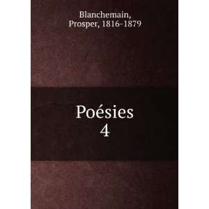 PoÃ©sies. 4 Prosper, 1816 1879 Blanchemain  Books