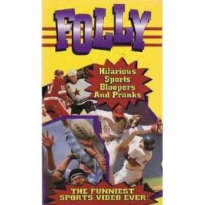   Folly Hilarious Sports Bloopers and Pranks   (VHS) 