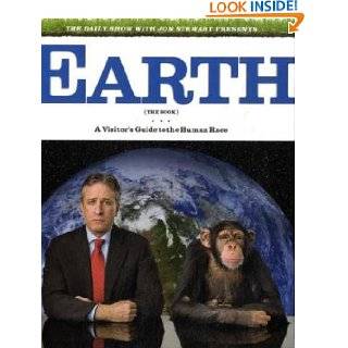 The Daily Show with Jon Stewart Presents Earth (The Book) A Visitors 