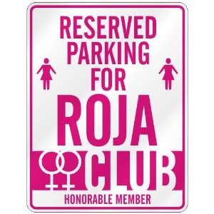   RESERVED PARKING FOR ROJA 