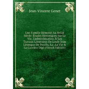   Vie & La CarriÃ¨re Dipl (French Edition) Jean Vincent Genet Books