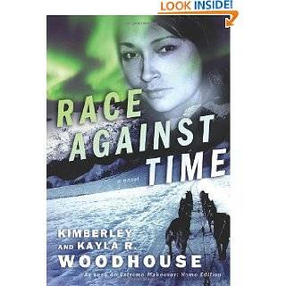 Race Against Time A Novel by Kayla Woodhouse and Kimberley Woodhouse 