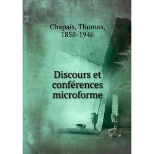 Discours et confÃ©rences microforme Thomas, 1858 1946 Chapais 