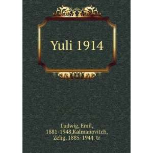  Yuli 1914 Emil, 1881 1948,Kalmanovitch, Zelig, 1885 1944 