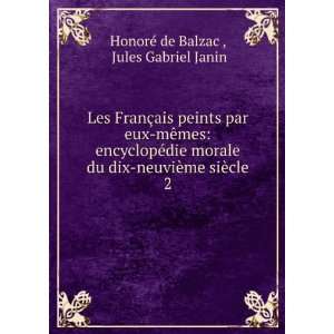   ¨me siÃ¨cle. 2 Jules Gabriel Janin HonorÃ© de Balzac  Books