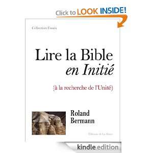 Lire la Bible en initié A la recherche de lUnité (French Edition 