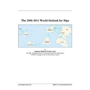 The 2006 2011 World Outlook for Dips [ PDF] [Digital]