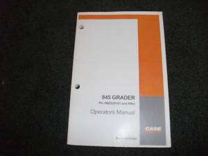 Case 845 grader operators manual Pin HBZ020101   after  