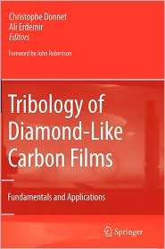 Tribology of Diamond like Carbon Films Fundamentals and Applications 