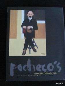   Pachecos Art of the Cubans in Exile SIGNED 1 ed 9780970561503  