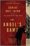   The Angels Game by Carlos Ruiz Zafon, Knopf 