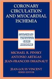 Coronary Circulation and Myocardial Ischemia, (3540425888), Michael R 