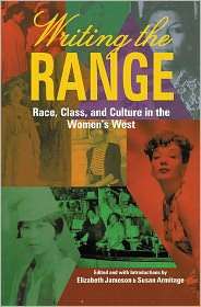 Writing the Range Race, Class, and Culture in the Womens West 