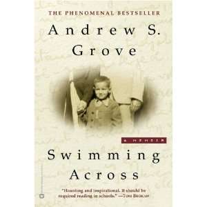    Swimming Across A Memoir [Paperback] Andrew S. Grove Books