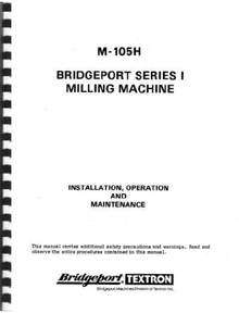 Bridgeport Series 1 Milling Machine M 105H manual  