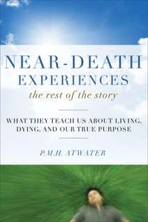 Near Death Experiences, The P M H Atwater