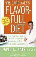 Dr. David Katzs Flavor Full Diet Use Your Tastebuds to Lose Pounds 