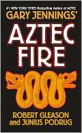 Aztec Fire (Aztec Series) Gary Jennings