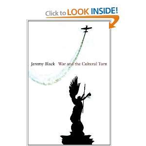  War and the Cultural Turn [Hardcover] Jeremy Black Books