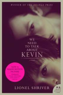  We Need to Talk about Kevin by Lionel Shriver 