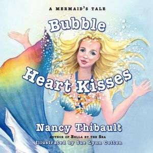   A Mermaids Tale, Bubble Heart Kisses by Nancy 