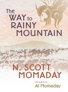   The Way to Rainy Mountain by N. Scott Momaday 