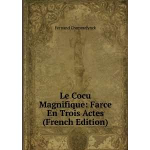  Le Cocu Magnifique Farce En Trois Actes (French Edition 