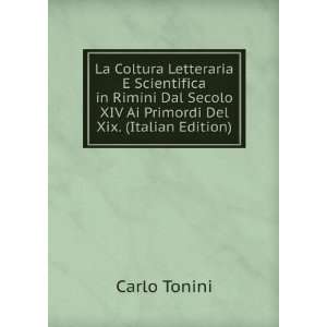   Primordi Del Xix. (Italian Edition) Carlo Tonini  Books
