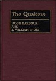 The Quakers, (0313228167), Hugh S. Barbour, Textbooks   