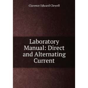   Manual Direct and Alternating Current Clarence Edward Clewell Books