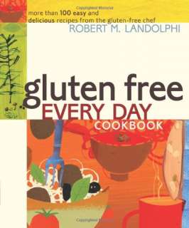 Gluten Free Every Day Cookbook More than 100 Easy and Delicious 