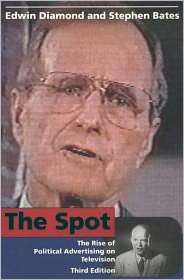 The Spot, 3rd Edition, (0262540657), Edwin Diamond, Textbooks   Barnes 