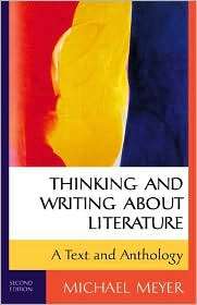 Thinking and Writing about Literature A Text and Anthology 