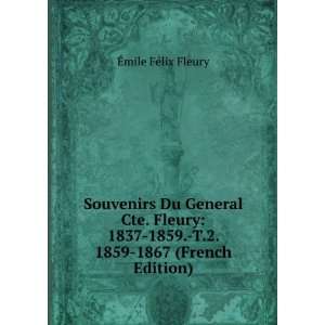  Souvenirs Du General Cte. Fleury 1837 1859. T.2. 1859 