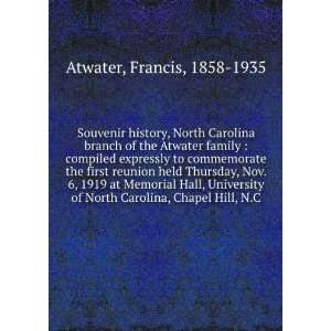   North Carolina, Chapel Hill, N.C. Francis, 1858 1935 Atwater Books