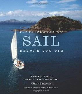   You Die Sailing Experts Share the Worlds Greatest Destinations